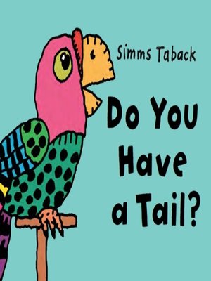 cover image of Do You Have a Tail?